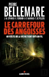 Le Carrefour Des Angoisses ; 60 Récits Où La Vie Ne Tient Qu'À Un Fil