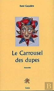 Le Carrousel Des Dupes