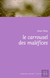 Le Carrousel Des Malefices