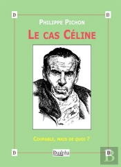 Le Cas Céline ; Coupable, Mais De Quoi ?