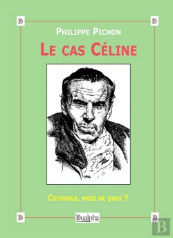 Bertrand.pt - Le Cas Céline ; Coupable, Mais De Quoi ?