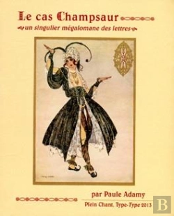 Bertrand.pt - Le Cas Champsaur : Un Singulier Mégalomane Des Lettres