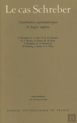 Bertrand.pt - Le Cas Schreber : Contributions Psychanalytiques De Langue Anglaise