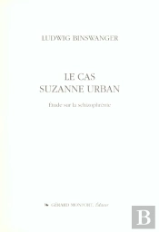 Le Cas Suzanne Urban - Etude Sur La Schizophrenie