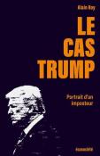 Le Cas Trump : Portrait D'Un Imposteur