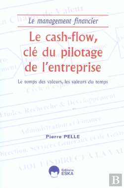 Bertrand.pt - Le Cash-Flow, Cle Du Pilotage De L'Entreprise ; Le Temps Des Valeurs, Les Valeurs Du Temps