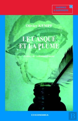 Bertrand.pt - Le  Casque Et La Plume ; Lettres De Commandement