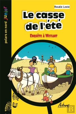 Bertrand.pt - Le Casse De L'Été : Enquete À Wissant