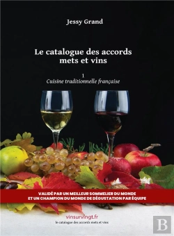 Bertrand.pt - Le Catalogue Des Accords Mets Et Vins Tome 1 : Cuisine Traditionnelle Française (2e Édition)