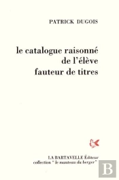 Le Catalogue Raisonné De L'Élève Fauteur De Titres