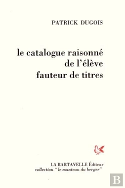 Bertrand.pt - Le Catalogue Raisonné De L'Élève Fauteur De Titres