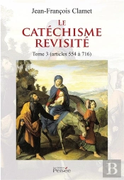 Le Catechisme Revisite Tome 3