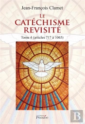 Le Catechisme Revisite Tome 4