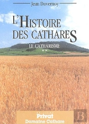 Le Catharisme Tome 2 ; L'Histoire Des Cathares