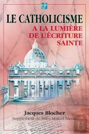 Le Catholicisme A La Lumiere De L'Ecriture Sainte