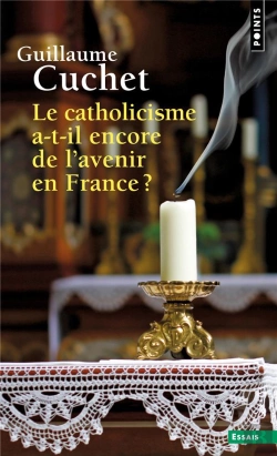 Bertrand.pt - Le Catholicisme A-T-Il Encore De L'Avenir En France ?