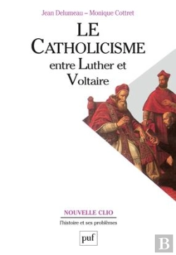 Bertrand.pt - Le Catholicisme Entre Luther Et Voltaire (7e Édition)