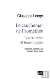 Le Cauchemar De Promethée : Les Sciences Et Leurs Limites