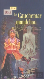 Le Cauchemar Mandchou : Tribulations Infernales Du Docteur Martin Hesselius