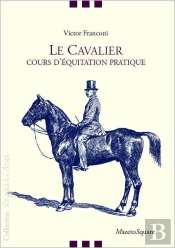Le Cavalier : Cours D'Équitation Pratique