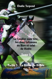 Le Cavalier Sans Tete, Les Deux Talismans Du Bien Et Celui Du Diable - Tome 3