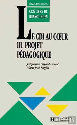 Bertrand.pt - Le Cdi Au Coeur Du Projet Pédagogique (Édition 1991)