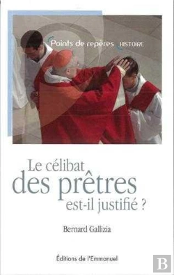 Bertrand.pt - Le Celibat Des Pretres Est-Il Justifie ?