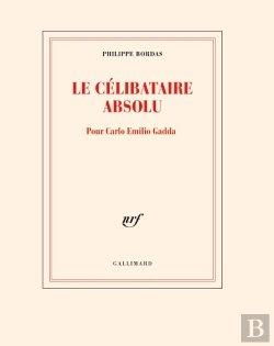 Bertrand.pt - Le Célibataire Absolu : Pour Carlo Emilio Gadda