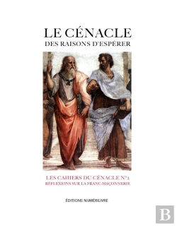 Bertrand.pt - Le Cénacle Des Raisons D'Espérer : Réflexions Sur La Franc-Maçonnerie