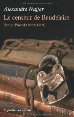 Bertrand.pt - Le Censeur De Baudelaire (Ernest Pinard 1822-1909)