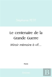 Le Centenaire De La Grande Guerre