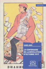 Le Centenaire De La Révolution D'Octobre 1917