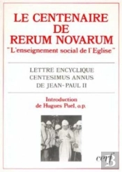 Le Centenaire De Rerum Novarum ; L'Enseignement Social De L'Eglise