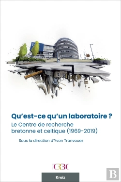 Bertrand.pt - Le Centre De Recherche Bretonne Et Celtique De 1969 À 2019 : A L'Occasion Des 50 Ans Du Crbc, Six Points De Vue Et Deux Bilans