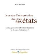 Le Centre D'Interprétation Dans Tous Ses États ; Un Équipement À La Frontière Du Musée Et Du Parc D'Attractions ?