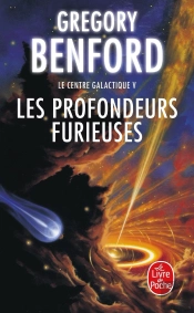 Le Centre Galactique Tome 5 ; Les Profondeurs Furieuses