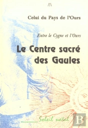 Le Centre Sacre Des Gaules