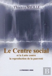 Le Centre Social ; Et La Lutte Contre La Reproduction De La Pauvreté