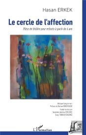 Le Cercle De L'Affection - Piece De Theatre Pour Enfants A Partir De 6 Ans - Edition Bilingue