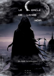 Le Cercle De L'Ange Noir : Tome 4