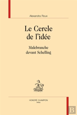 Bertrand.pt - Le Cercle De L'Idée ; Malebranche Devant Schelling