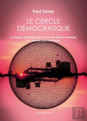 Le Cercle Democratique : Le Design Multimedia, De La Seconde Guerre Mondiale Aux Annees Psychedeliqu