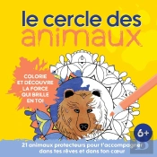 Le Cercle Des Animaux : Colorie Et Découvre La Force Qui Brille En Toi