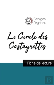 Le Cercle Des Castagnettes, De Georges Feydeau (Fiche De Lecture Et Analyse Complète De L'Oeuvre)