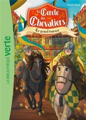 Le Cercle Des Chevaliers Tome 2 : Le Grand Tournoi