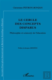 Le Cercle Des Concepts Disparus ; Philosophie Et Science(S) De L'Éducation