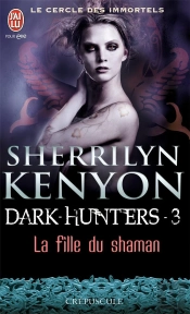 Le Cercle Des Immortels - 3 - La Fille Du Shaman (Nc)