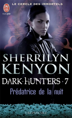 Bertrand.pt - Le Cercle Des Immortels - 7 - Predatrice De La Nuit (Nc)