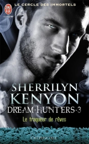 Le Cercle Des Immortels - Dark Dreamers T.3 ; Traqueur De Reves
