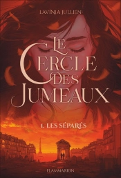 Le Cercle Des Jumeaux Tome 1 : Les Séparés